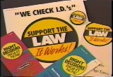 We Check I.D.'s, Support the Law, It Works!