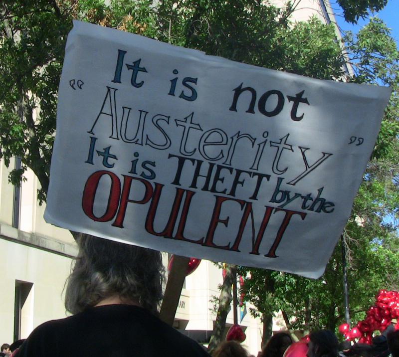 It is not "Austerity." It is THEFT by the OPULENT.
